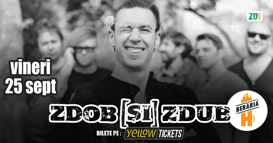 Zdob și Zdub în concert la Berăria H | 29 septembrie 2026 | Bilete 50% OFF