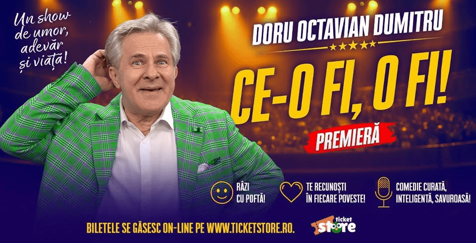 CE-O FI, O FI! - PREMIERA cu Doru Octavian Dumitru - Iasi