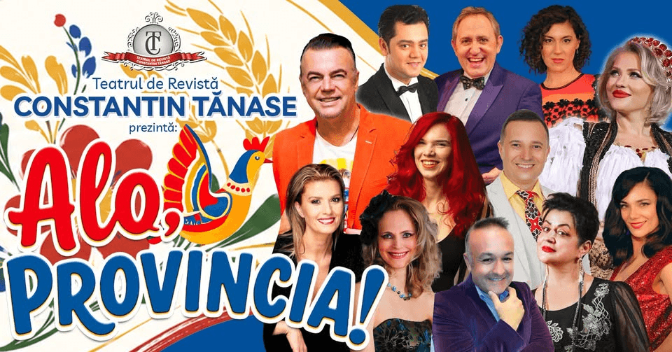 "ALO, PROVINCIA!" - spectacol de Revistă