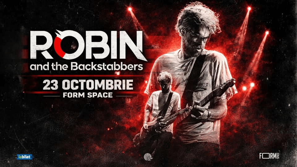 Robin and The Backstabbers • Cluj-Napoca • Form Space • 23 octombrie