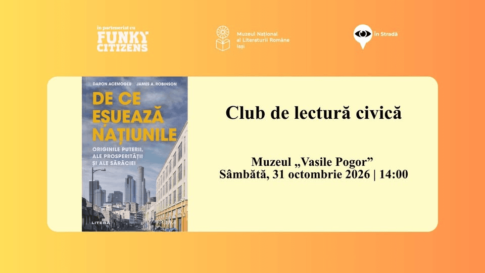 Club de lectură civică | „De ce eșuează națiunile" - Daron Acemoglu & James A. Robinson | Iași