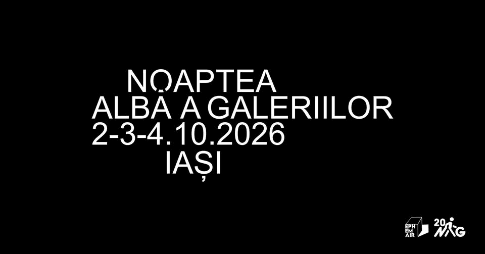 Noaptea Albă a Galeriilor Iași 2026