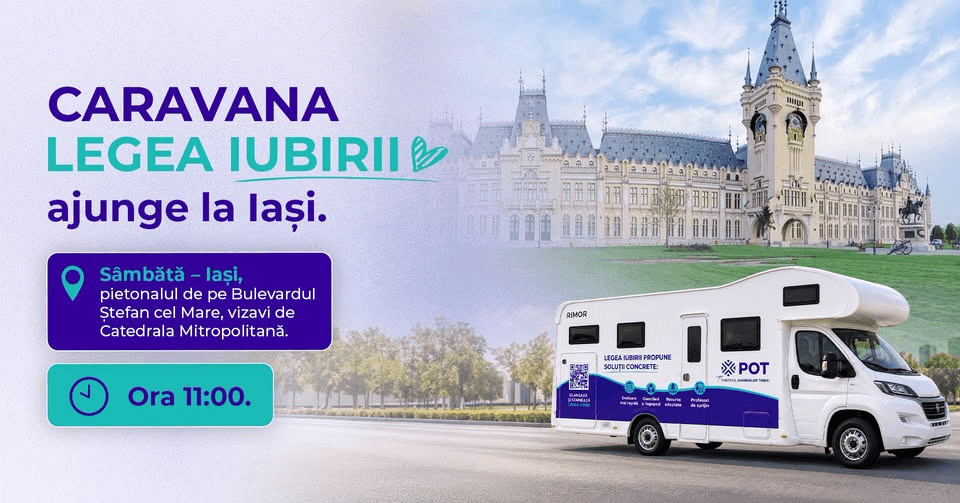 Caravana „Legea Iubirii” ajunge la Iași.