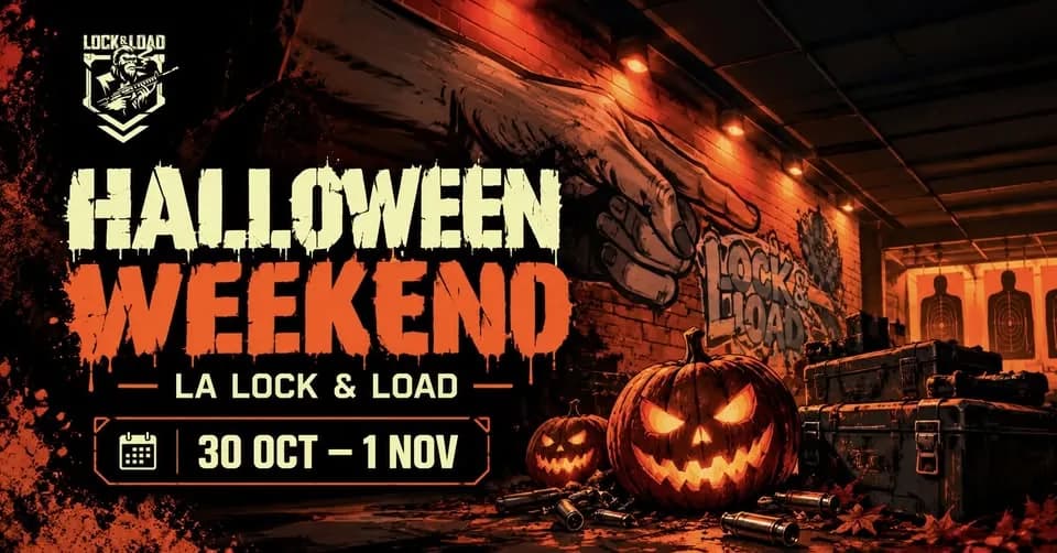 HALLOWEEN WEEKEND @ LOCK&LOAD TACTICAL SHOOTING RANGE