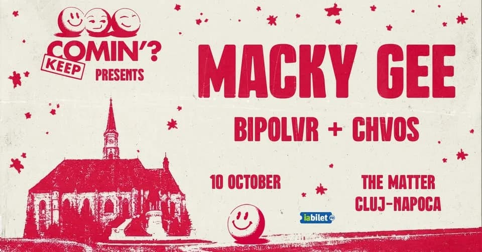 CLUJ-NAPOCA: MACKY GEE x KEEP COMIN'