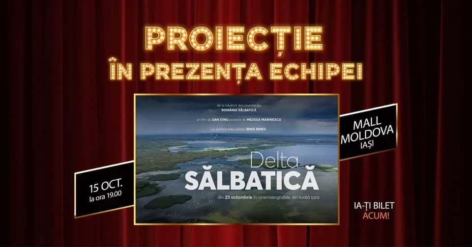 🎬 DELTA SĂLBATICĂ | PROIECȚIE SPECIALĂ IAȘI