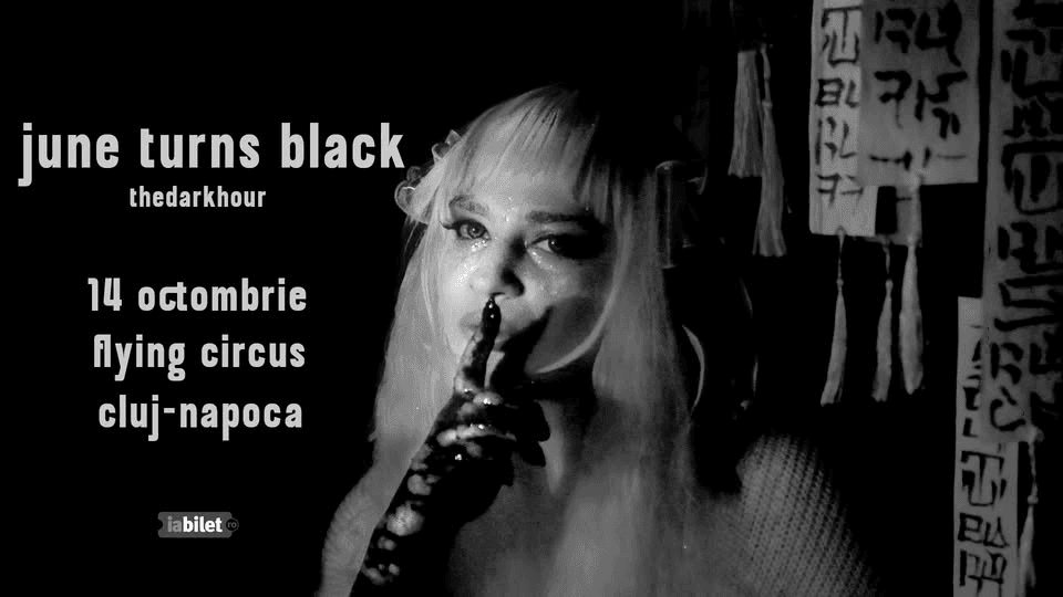 JUNETURNSBLACK - THEDARKPLACE - CLUJ-NAPOCA
