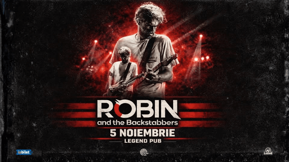 Robin and The Backstabbers • Iasi • Legend Pub • 5 noiembrie