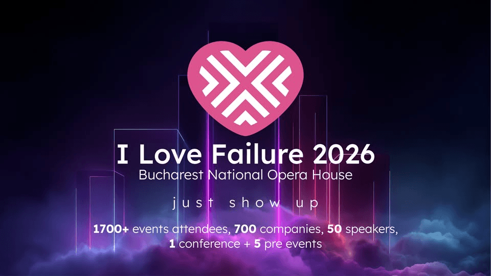 I Love Failure 2026 - Bucharest
