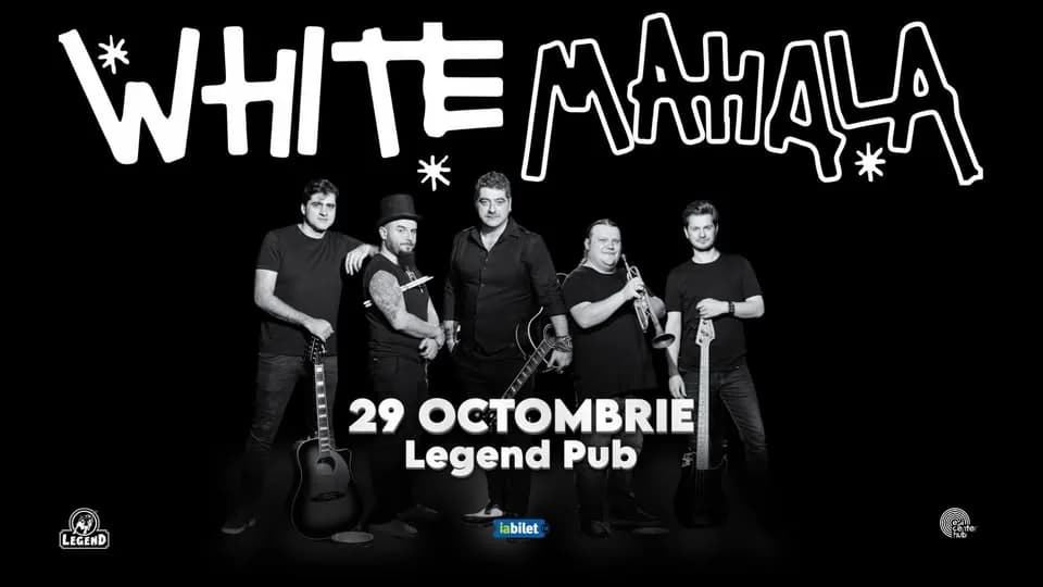 White Mahala • Iasi • Legend Pub • 29 octombrie