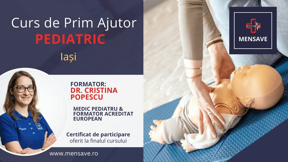 Curs de prim ajutor PEDIATRIC la Iași cu MENSAVE