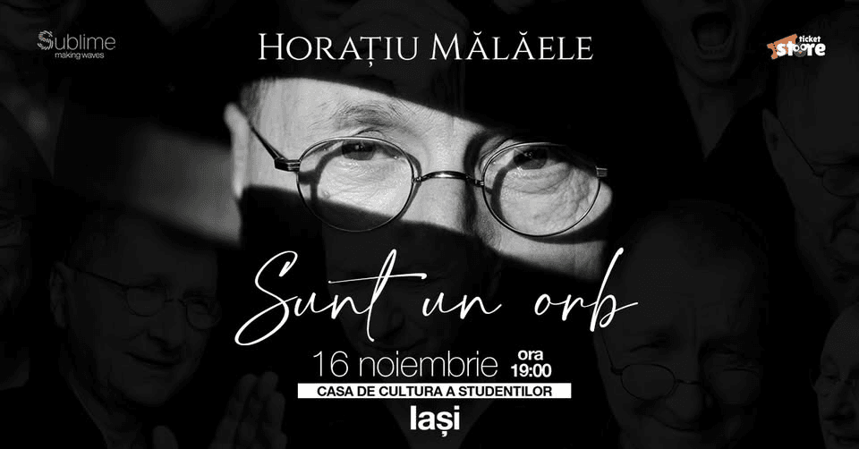 HORATIU MALAELE - Sunt un orb - Iasi
