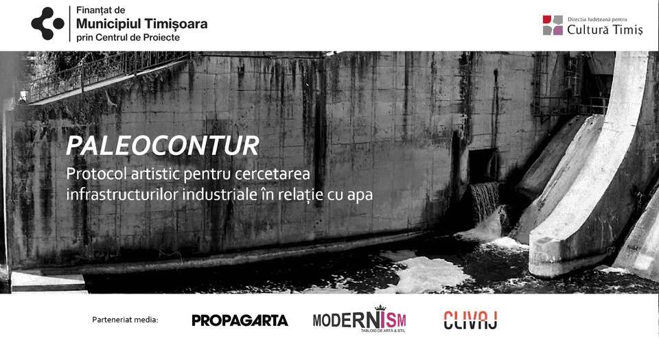 PALEOCONTUR — Protocol artistic pentru cercetarea infrastructurilor industriale în relație cu apa