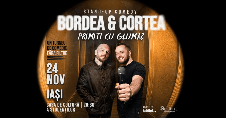 Iasi: Stand-Up Comedy cu Bordea & Cortea - "Primiți cu gluma?"