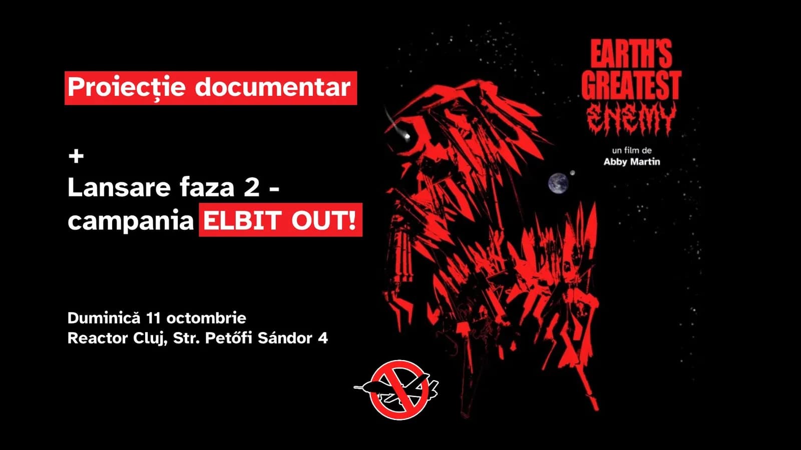 Proiecție Earth’s Greatest Enemy + lansare faza 2 ”ELBIT OUT!”