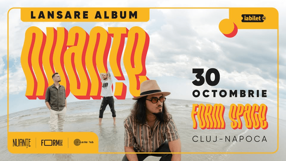 Nuante • Lansare de album • Cluj-Napoca • FORM SPACE • 30 octombrie