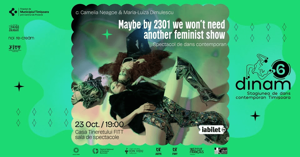 Stagiunea DINAM #6: Maybe by 2301, we won’t need another feminist show