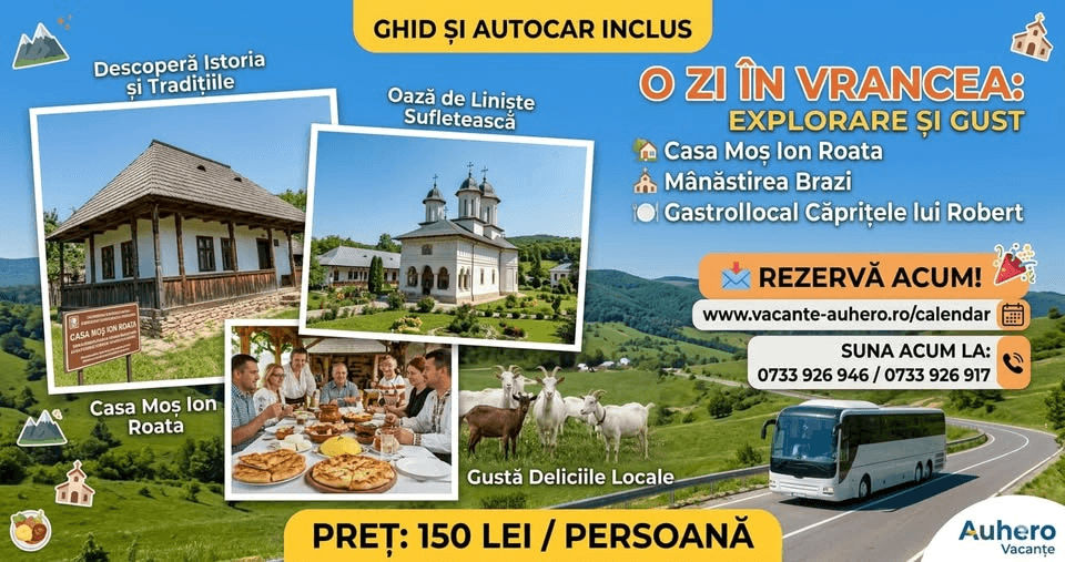 O zi în Vrancea: Casa Moș Ion Roata, Mânăstirea Brazi și Gastrolocal Căprițele lui Robert