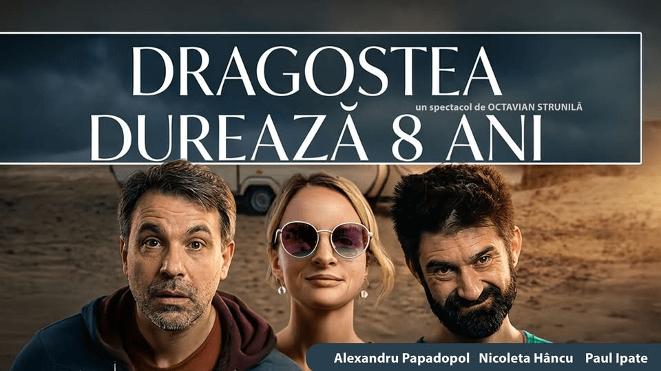 ”Dragostea durează 8 ani” - TEATRUL METRONOM BUCUREȘTI