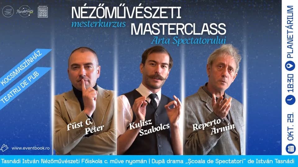 Nézőművészeti Mesterkurzus ◾️ Masterclass - Arta Spectatorului ◾️ Kocsmaszínház ◾️ Teatru pub