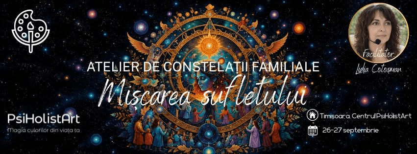 Atelier de Constelații familiale - Mișcarea sufletului