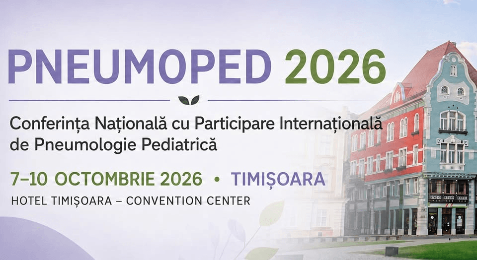 PNEUMOPED 2026 – Conferința Națională cu Participare Internațională de Pneumologie Pediatrică