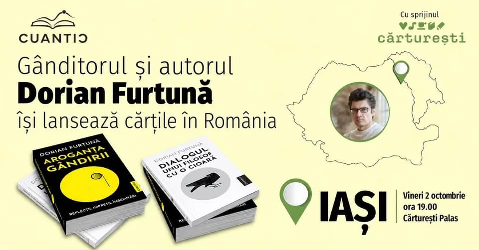 Dorian Furtunǎ lansează cărțile Dialogul unui filosof cu o cioarǎ şi Aroganța gândirii la Iași