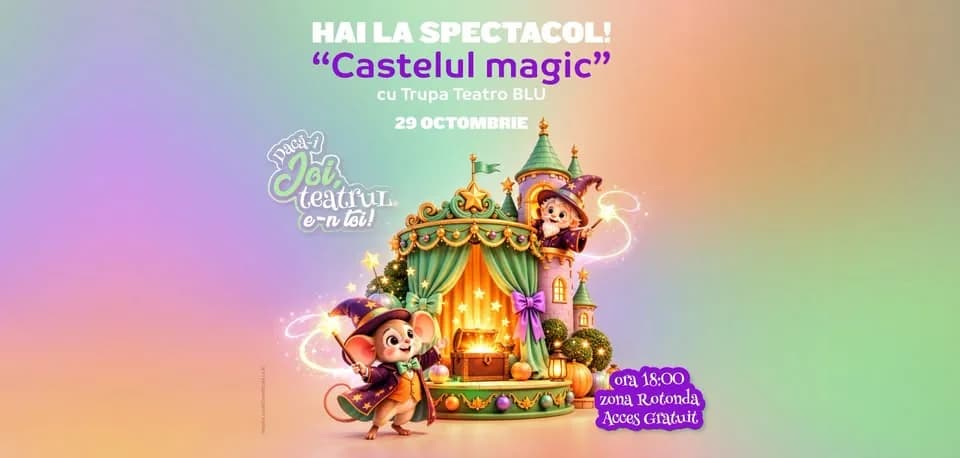 Hai la Spectacol la Mall Moldova - Castelul Magic - 29 octombrie 2026
