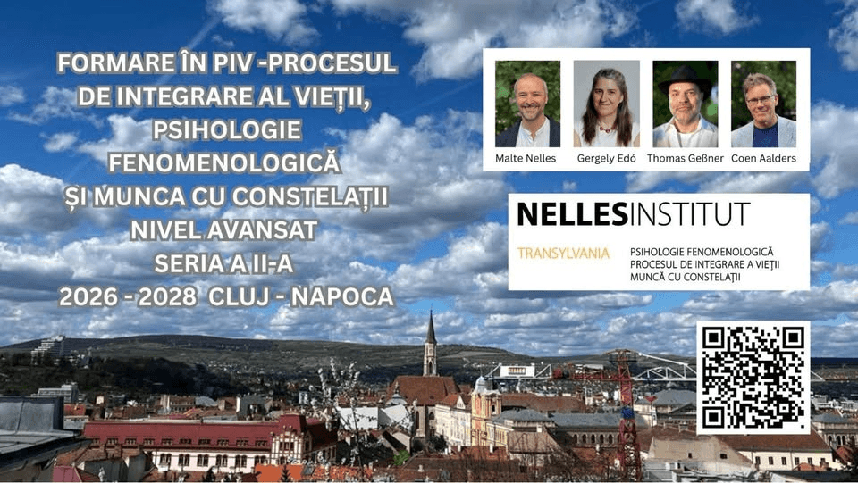 CURS DE FORMARE PIV, nivel avansat: PROCESUL DE INTEGRARE AL VIEȚII ȘI CONSTELAȚII FENOMENOLOGICE