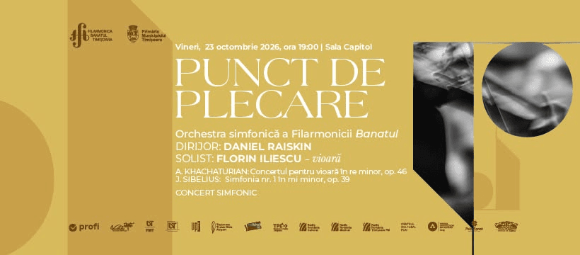 PUNCT DE PLECARE | Orchestra simfonică a FBT | Dirijor: DANIEL RAISKIN | Florin Iliescu - vioară