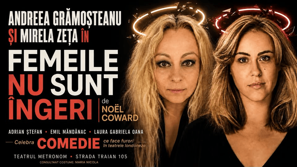 ”Femeile nu sunt îngeri” - TEATRUL METRONOM BUCUREȘTI