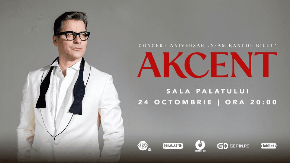 AKCENT - Concert Aniversar „N-am bani de bilet” (Sala Palatului)