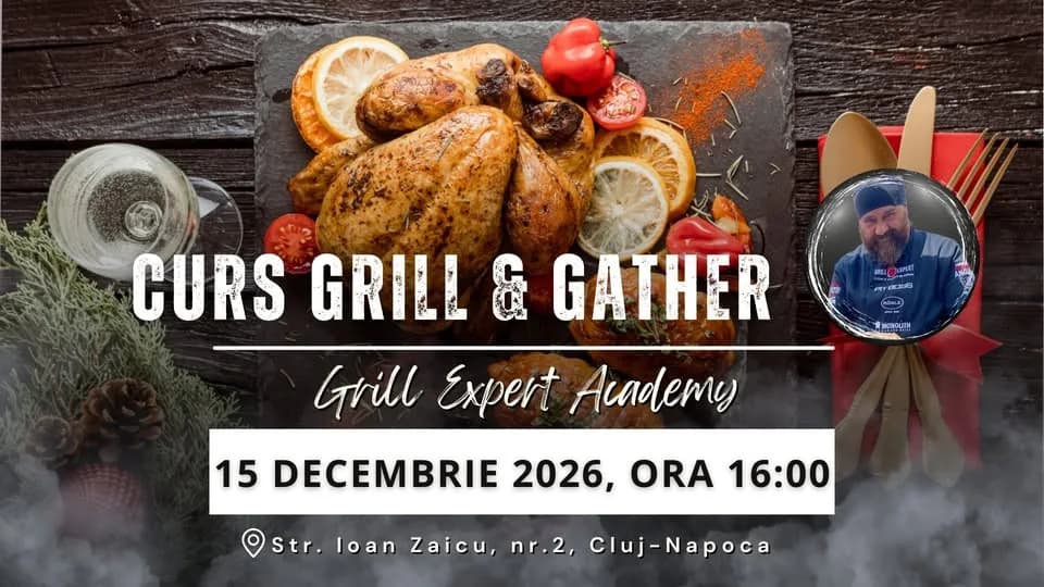 Curs Grill & Gather 2026 - Grill Expert Academy