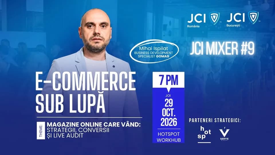 JCI Mixer #9: E-COMMERCE SUB LUPĂ - Magazine online care vând: strategii, conversii și live audit