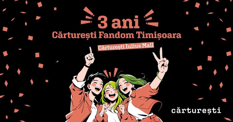 Sărbătorim 3 ani de Cărturești Fandom Timișoara 🦸🦸♀️