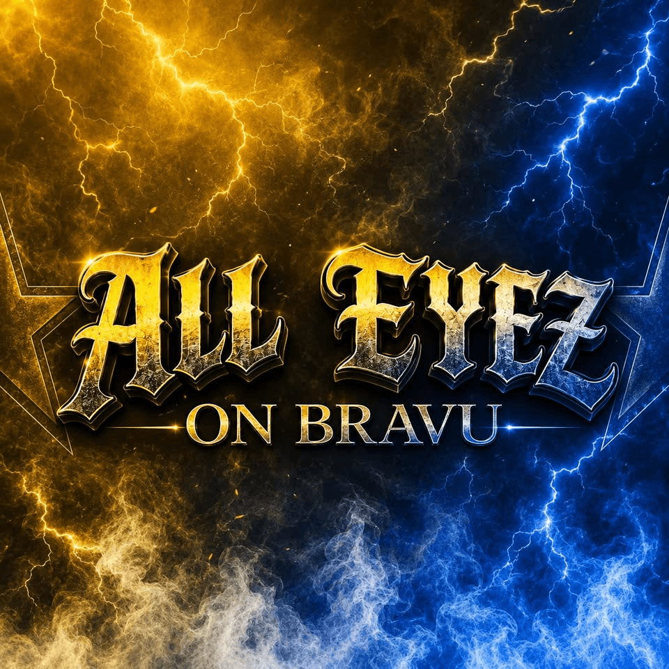 All Eyez On Bravu