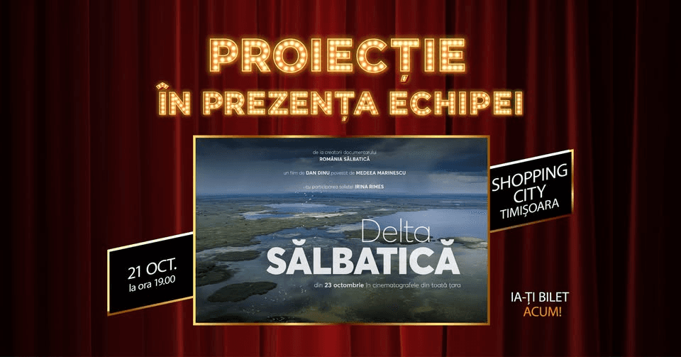🎬 DELTA SĂLBATICĂ | PROIECȚIE SPECIALĂ TIMIȘOARA