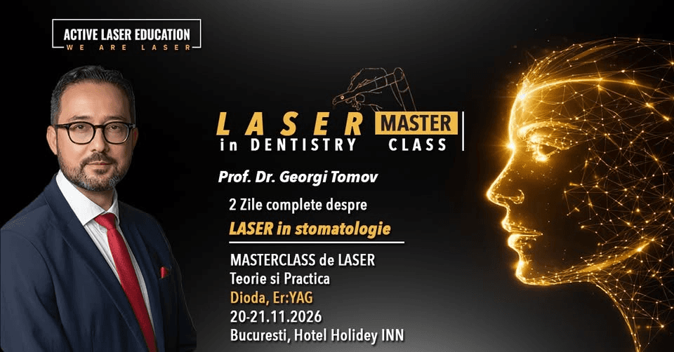 MASTERCLASS LASER in DENTISTRY 2 zile complete despre LASER in Stomatologie