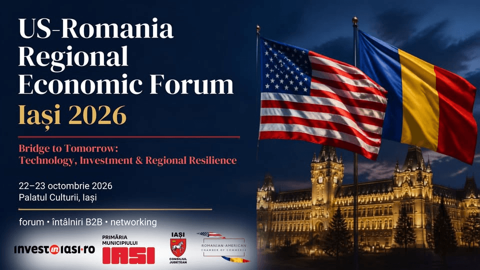 US–ROMANIA REGIONAL ECONOMIC FORUM | IAȘI 2026