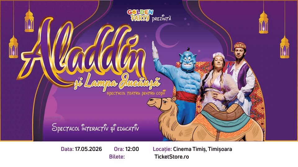 ALADIN ȘI LAMPA JUCĂUȘĂ - Timisoara