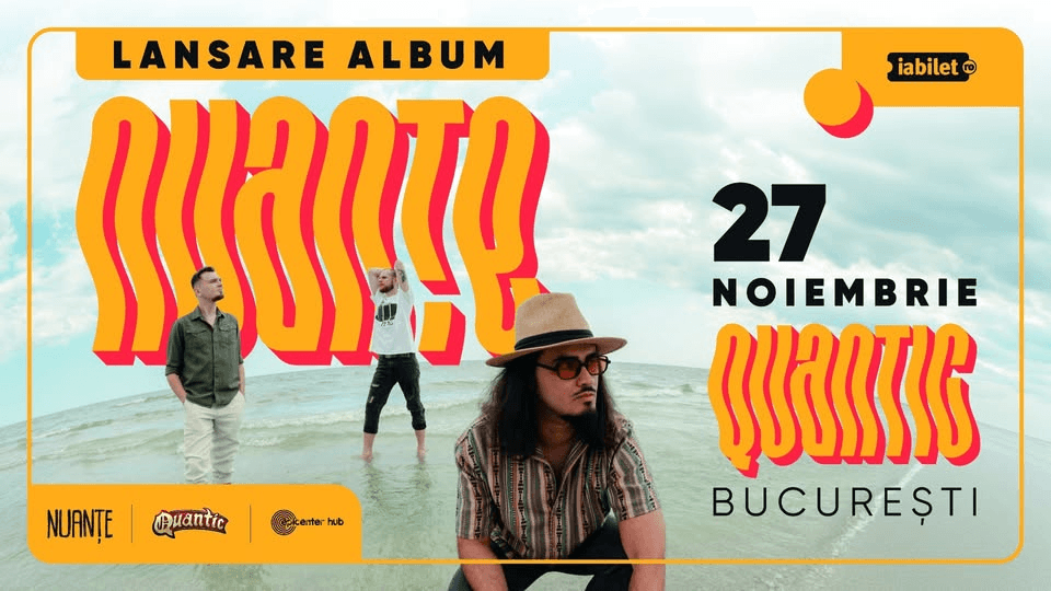 Nuante • Lansare de album • Bucuresti • Quantic • 27 noiembrie